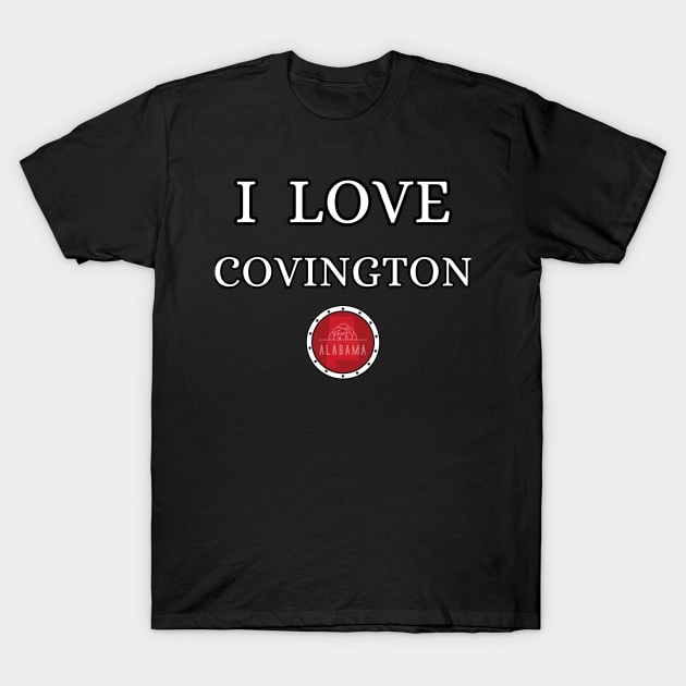 I LOVE COVINGTON | Alabam county United state of america T-Shirt by euror-design